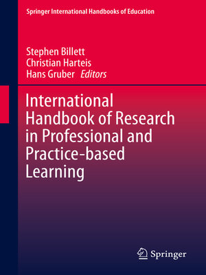 cover image of International Handbook of Research in Professional and Practice-based Learning